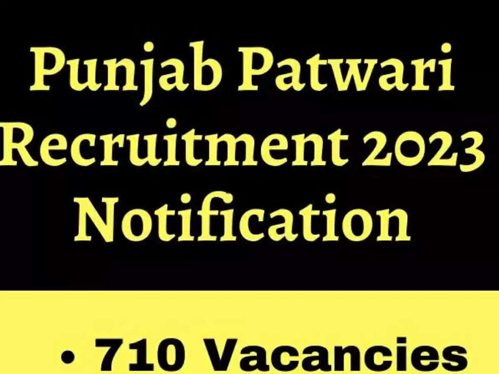 Punjab Patwari Recruitment 2023:&nbsp;Punjab Patwari की निकली 710 Vacancy, 18 उम्र के भी कर सकते है आवेदन&nbsp;