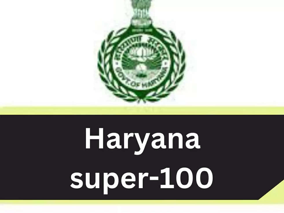 Haryana super-100 scheme 