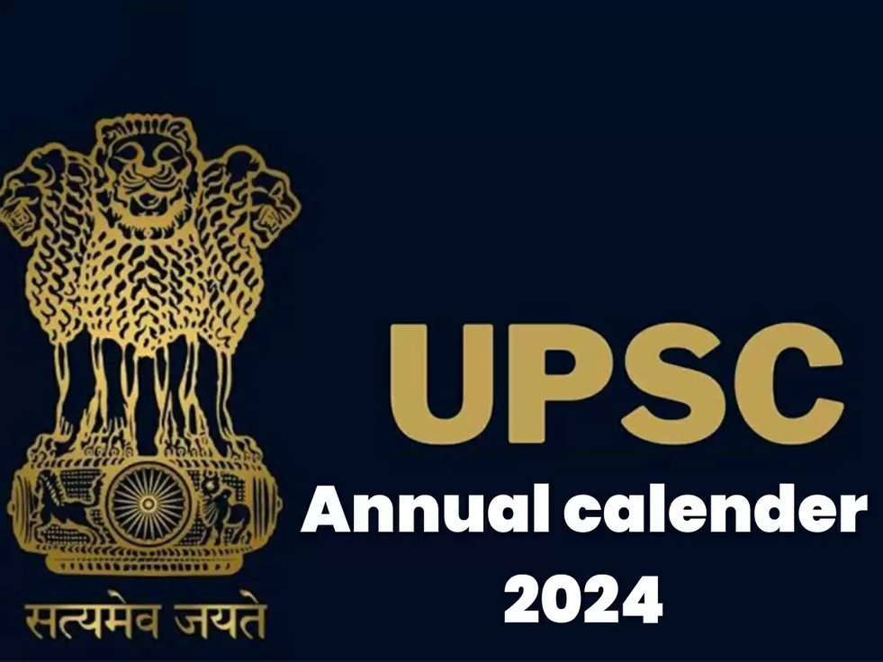 Good news ! UPSC ने जारी किया अपना 2024 का वार्षिक केलिन्डर, जानिए कोनसा एग्जाम कब होगा ? 